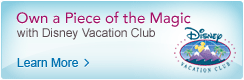 Own a Piece of the Magic with Disney Vacation Club