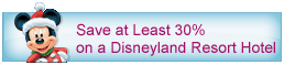Save at Least 30% on a Disneyland Resort Hotel