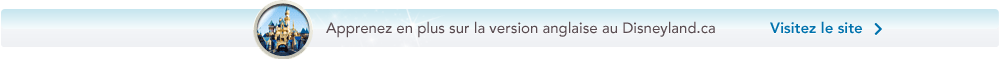 Apprenez plus au à la version anglaise au Disneyland.ca. Visite le site >